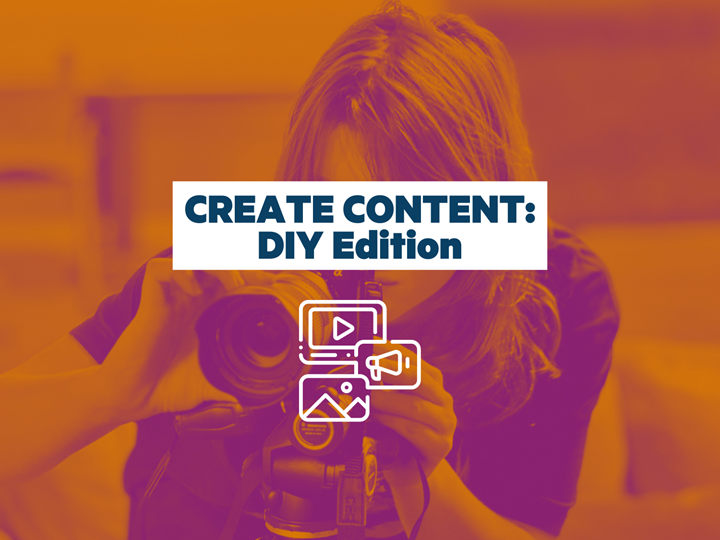 Create Content: DIY Edition